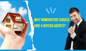Why Homebuyers Should Hire a Buyers Agents?